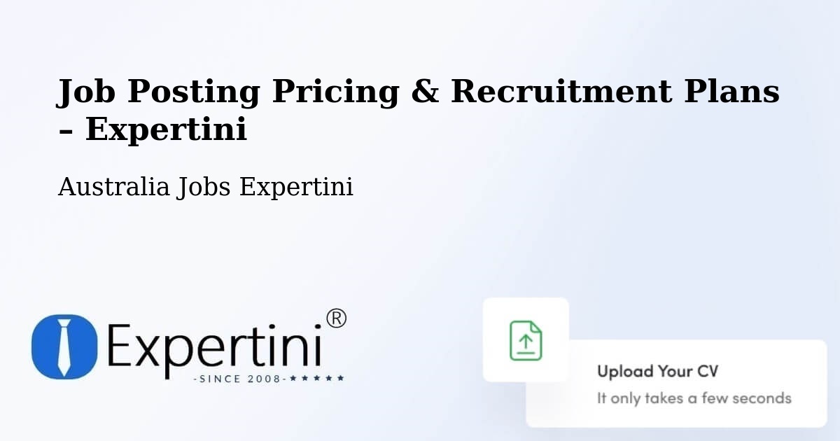Job Posting Pricing & Recruitment Plans – Launceston - Launceston, Australia Jobs Expertini